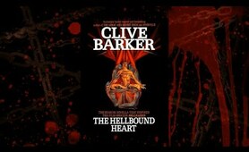 Clive Barker's, The HellBound Heart (Unabridged Free Audio Book) - 1986